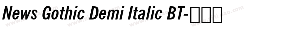 News Gothic Demi Italic BT字体转换